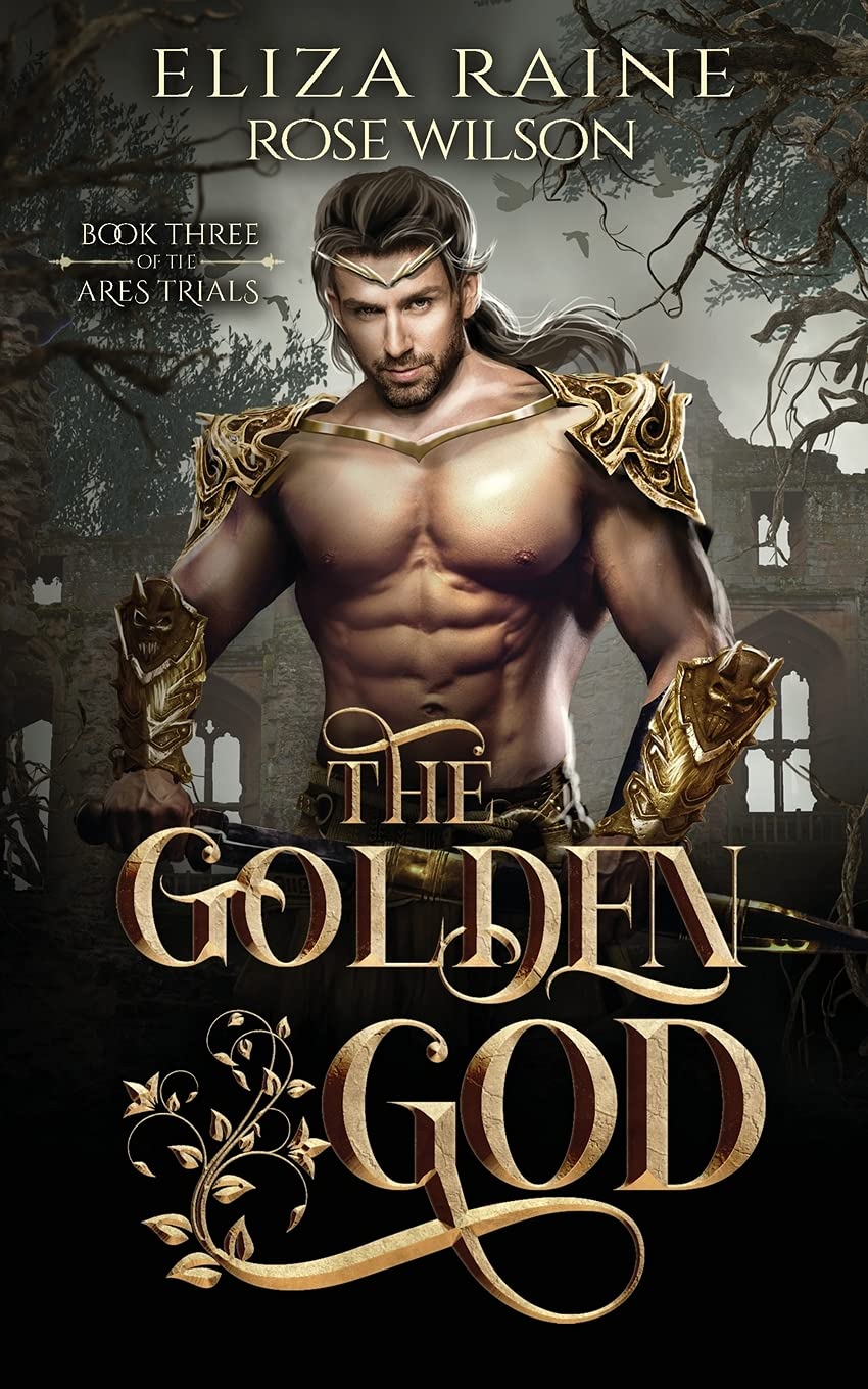 The Golden God: Book 3 of the Ares Trials by Eliza Raine