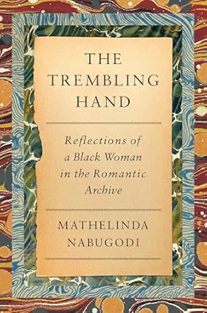 The Trembling Hand by Mathelinda Nabugodi