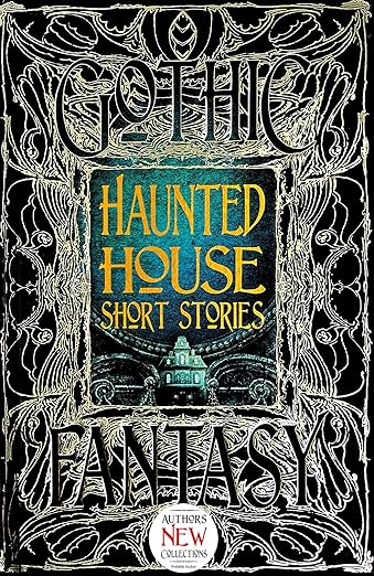 Haunted House Short Stories - Gothic Fantasy