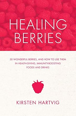 Healing Berries by Kirsten Hartvig