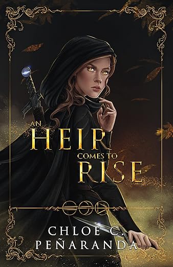 An Heir Comes to Rise by Chloe C. Penaranda