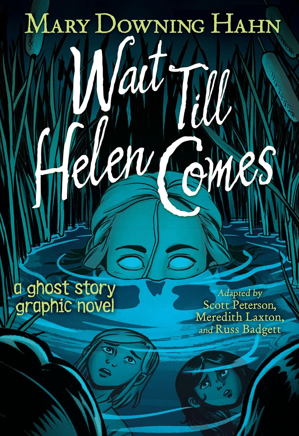 Wait Till Helen Comes by Mary Downing Hahn - Graphic Novel