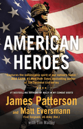 American Heroes by James Patterson and Matt Eversmann