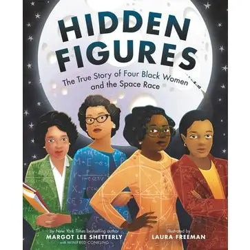 Hidden Figures (Picture Book) by Margot Lee Shetterly