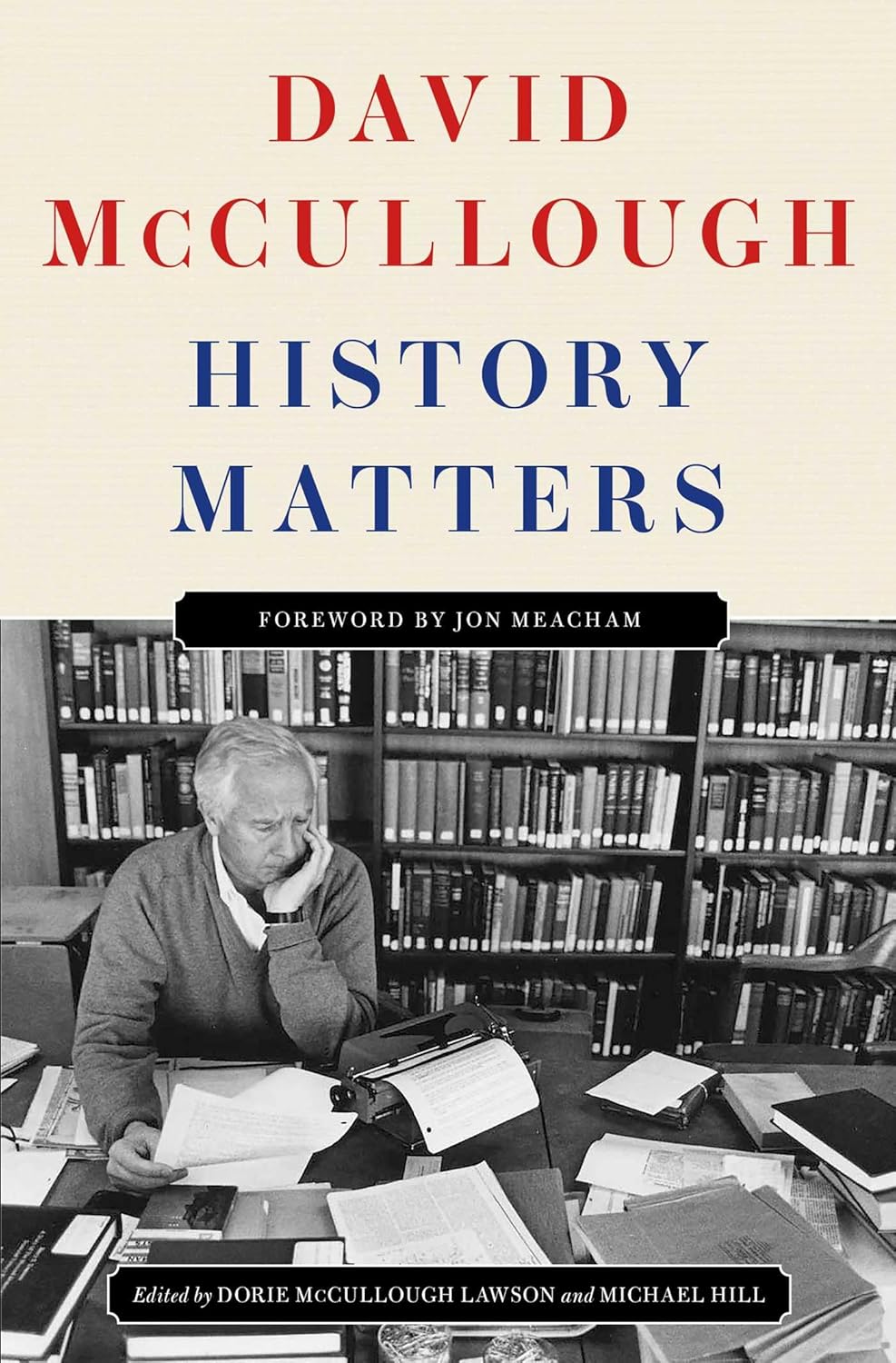 History Matters by David McCullough (Hardback)