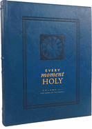 Every Moment Holy: Volume III by Douglas Kaine McKelvey (Hardback)