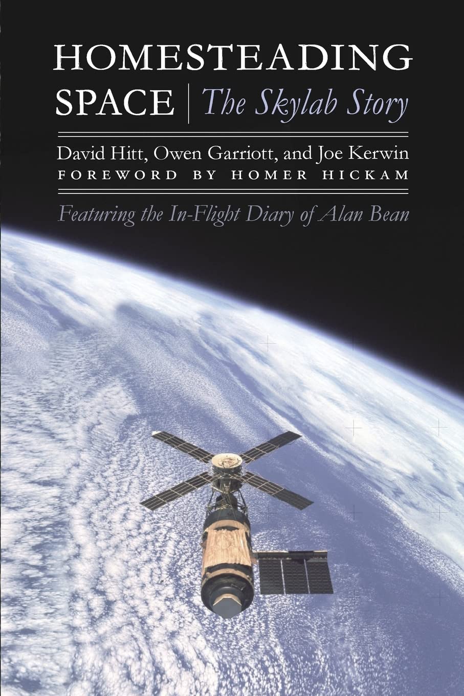 Homesteading Space: The Skylab Story by David Hitt, Owen Garriott, and Joe Kerwin