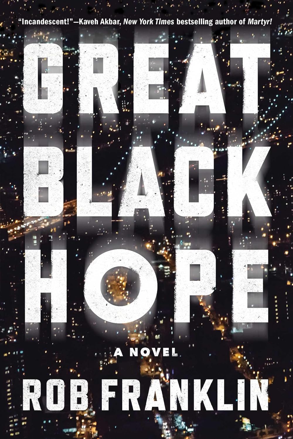 Great Black Hope: A Novel by Rob Franklin