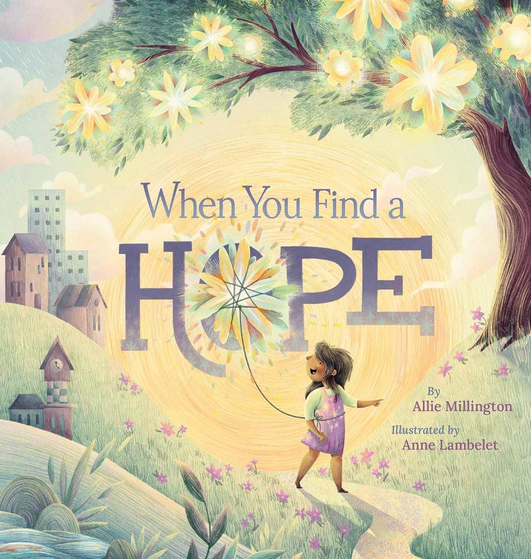 When You Find a Hope by Allie Millington and Anne Lambelet