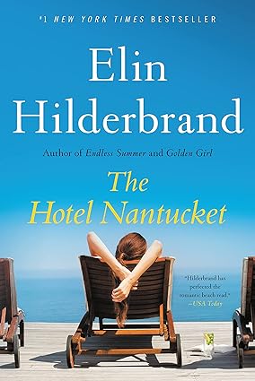 The Hotel Nantucket (Paperback) by Elin Hilderbrand