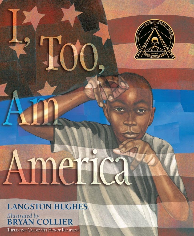 I, Too, Am America by Langston Hughes and Bryan Collier