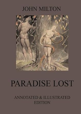 Paradise Lost: Annotated & Illustrated Edition by John Milton