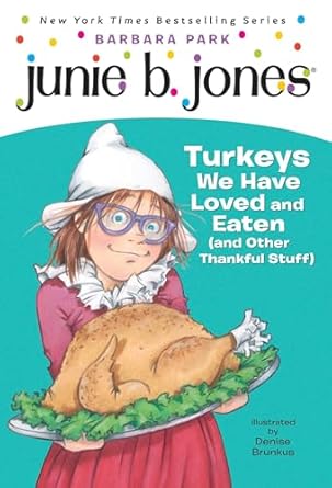 Junie B. Jones: #28 Turkeys We Have Loved and Eaten by Barbara Park