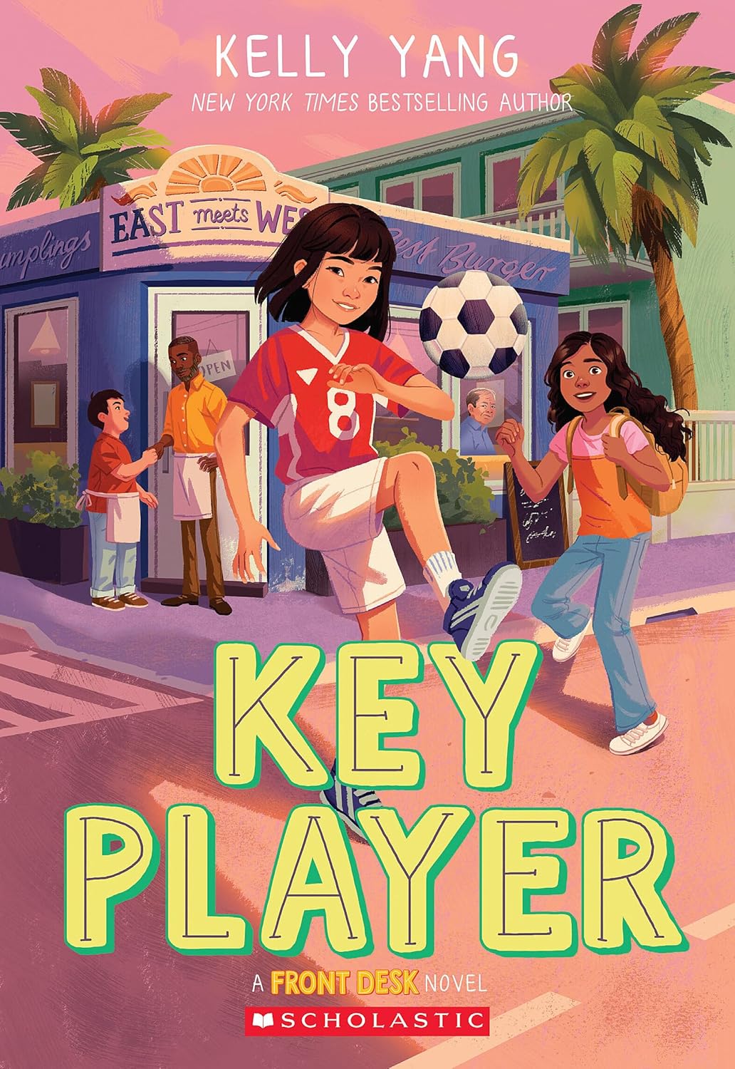 Key Player: A Front Desk Novel by Kelly Yang