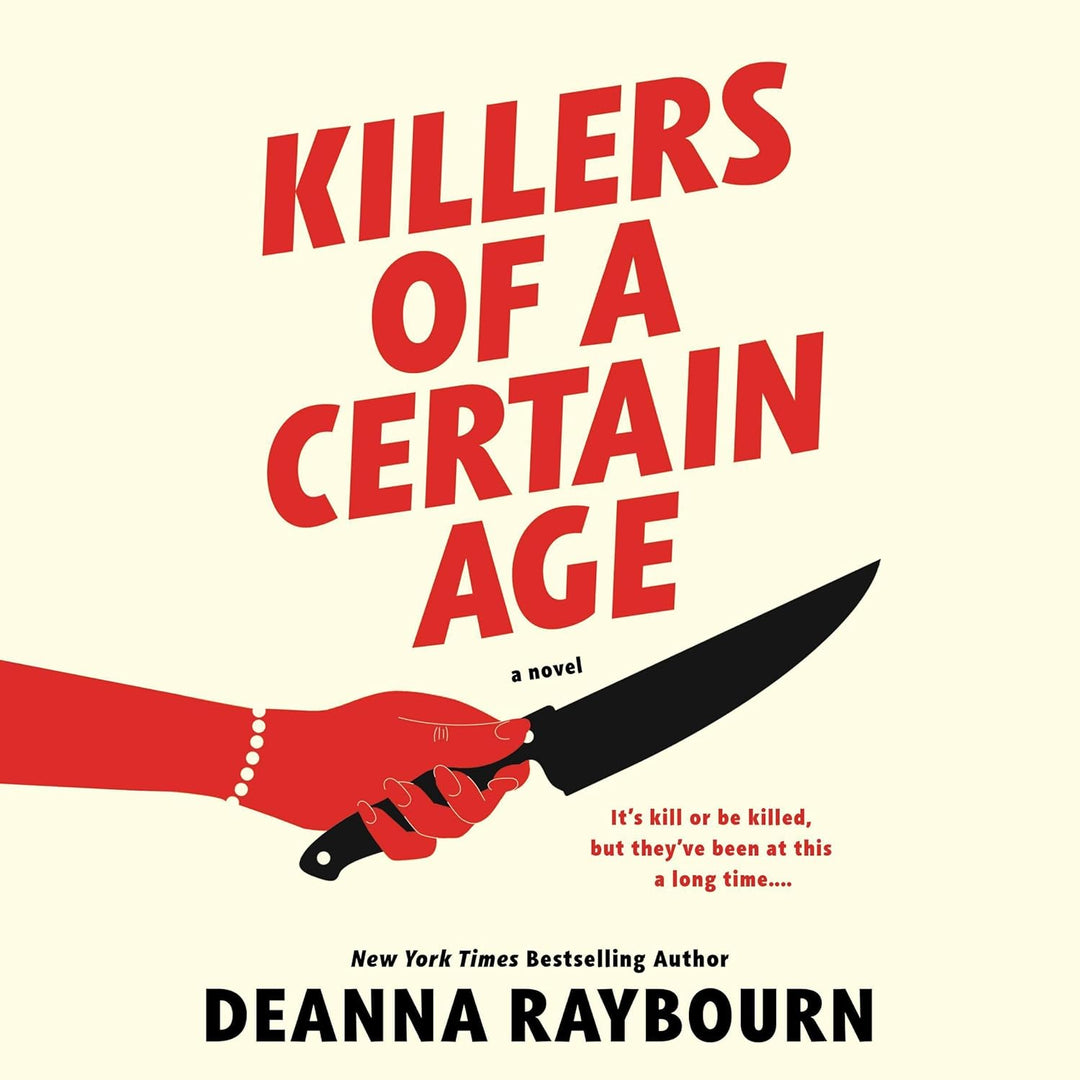 Killers of a Certain Age by Deanna Raybourn (Hardcover)