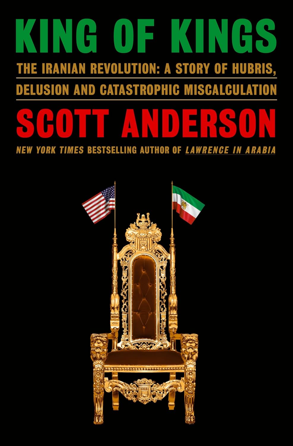 King of Kings by Scott Anderson (hardback)