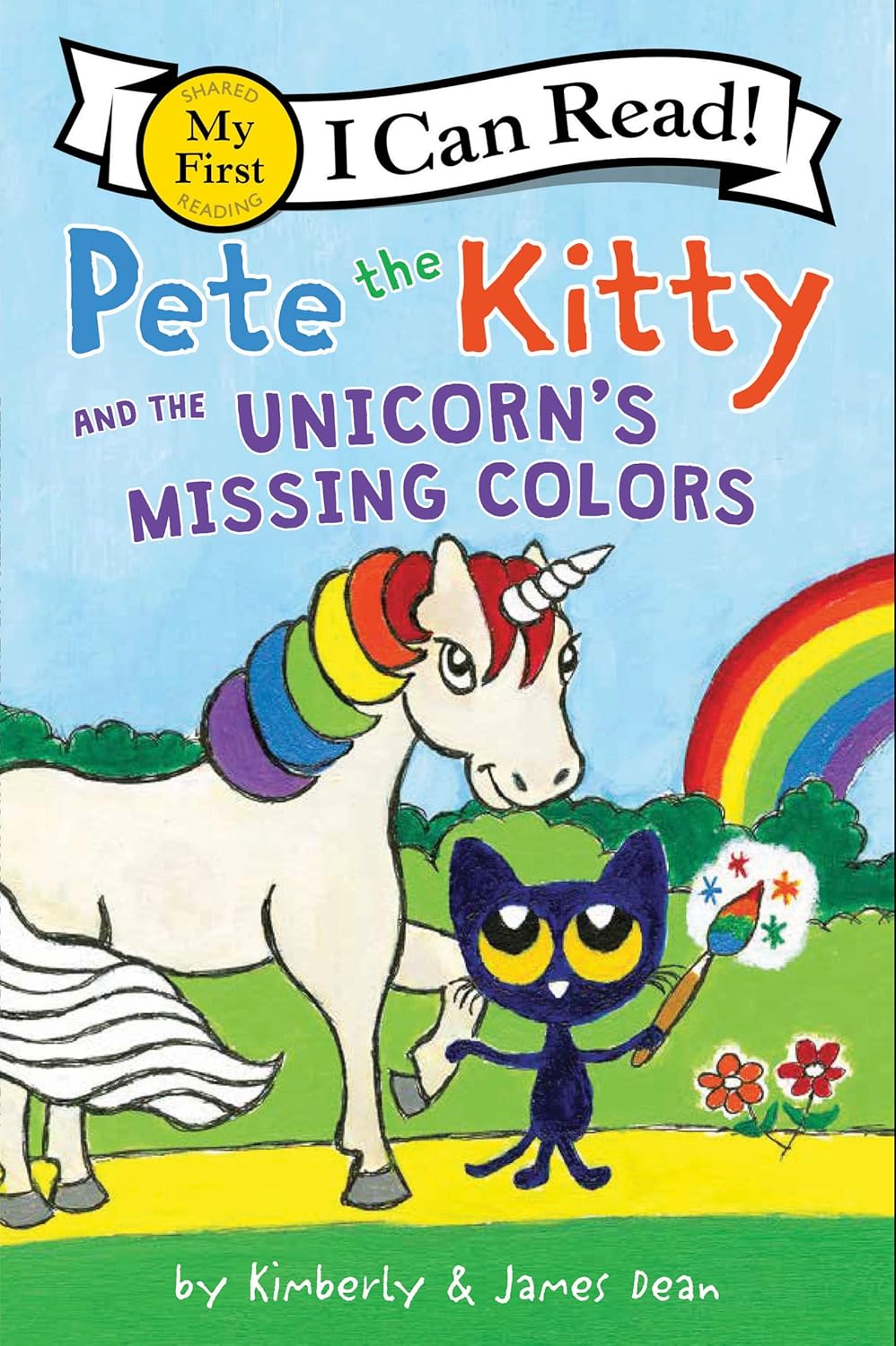 Pete the Kitty and the Unicorn's Missing Colors (My First I Can Read) by Kimberly & James Dean