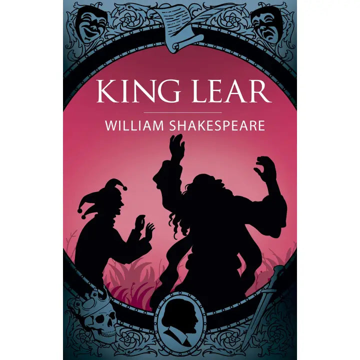 King Lear by William Shakespeare (Arc Classics)