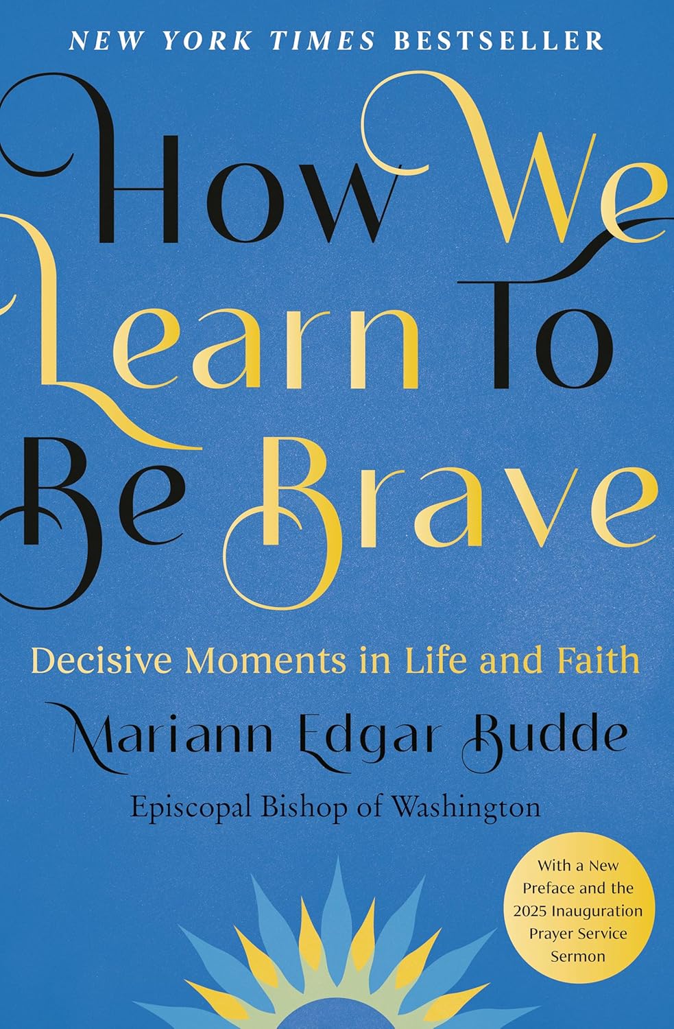 How We Learn to be Brave by Bishop Marian Edgar Budde