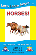 Let's Learn About Horses by Cheryl Shireman