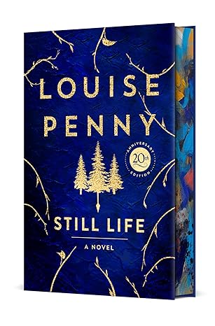Still Life (20th Anniversary Deluxe Edition) by Louise Penny