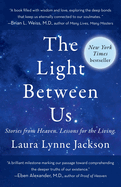 The Light Between Us by Laura Lynne Jackson