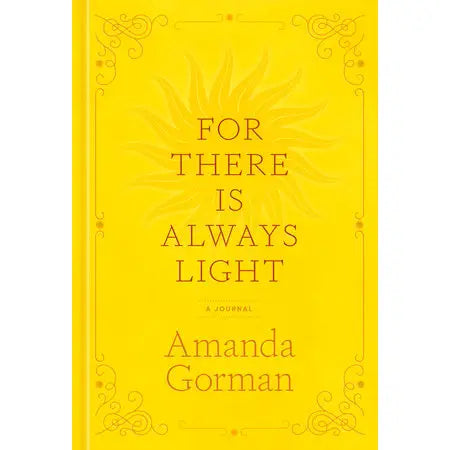 For There is Always Light: A Journal by Amanda Gorman