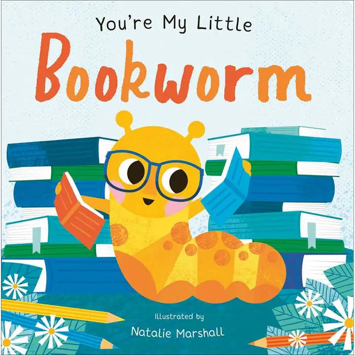 You're My Little Bookworm illustrated by Natalie Marshall