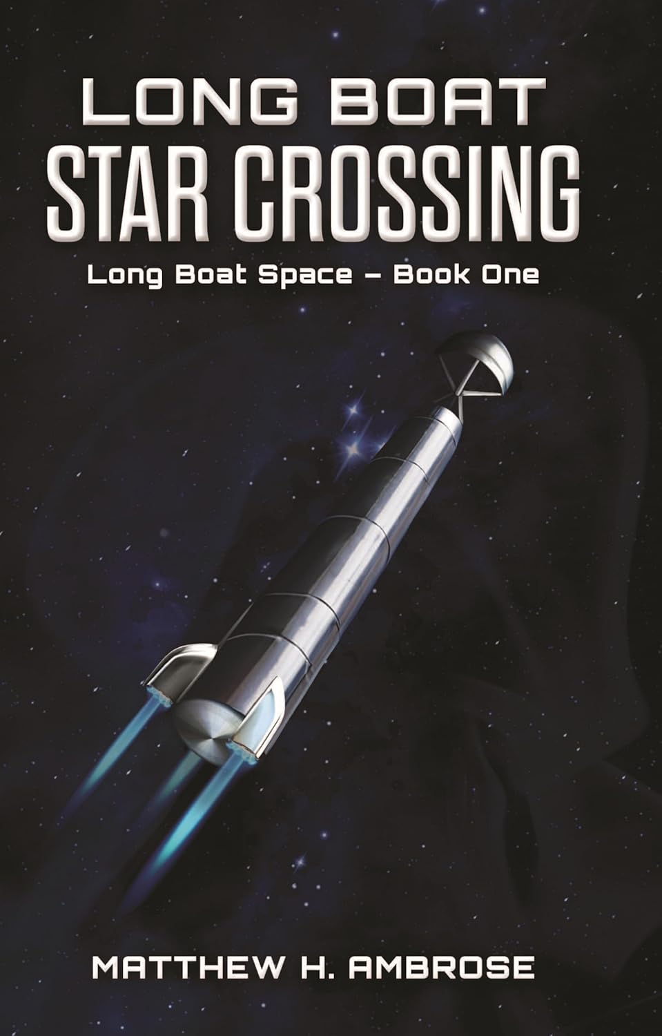 Long Boat Star Crossing by Matthew H. Ambrose (Long Boat Space #1)