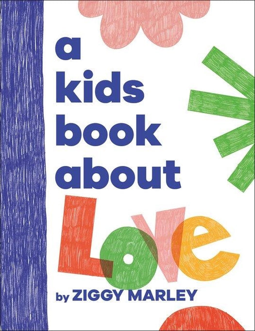 A Kids Book About Love by Ziggy Marley