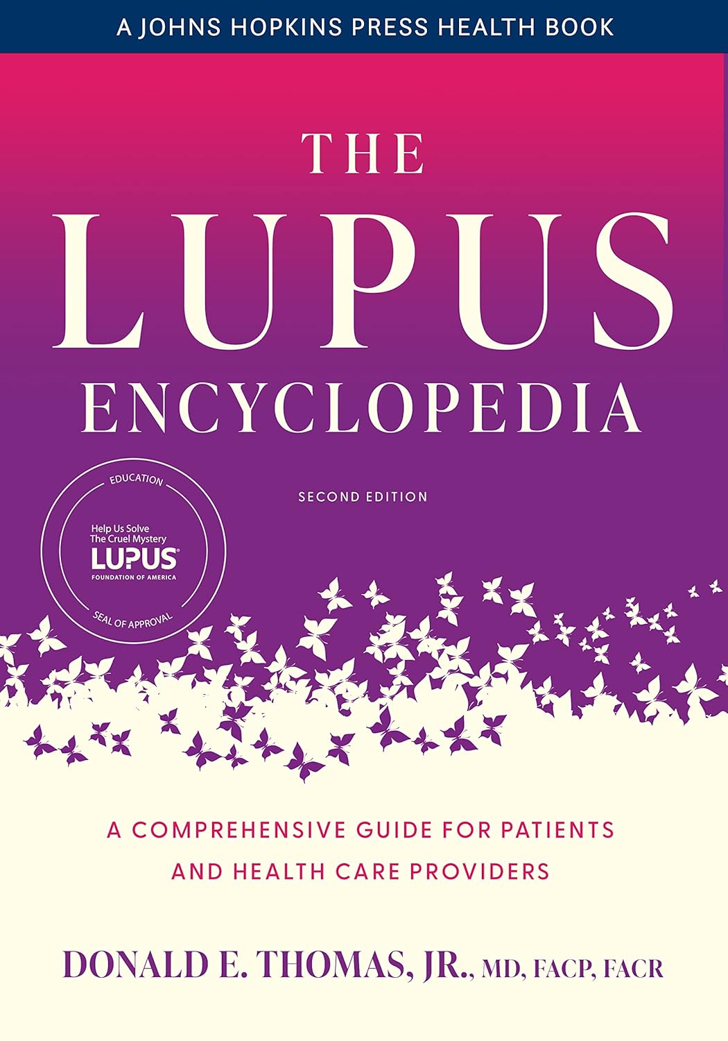 The Lupus Encyclopedia (Second Edition) by Donald E. Thomas Jr.