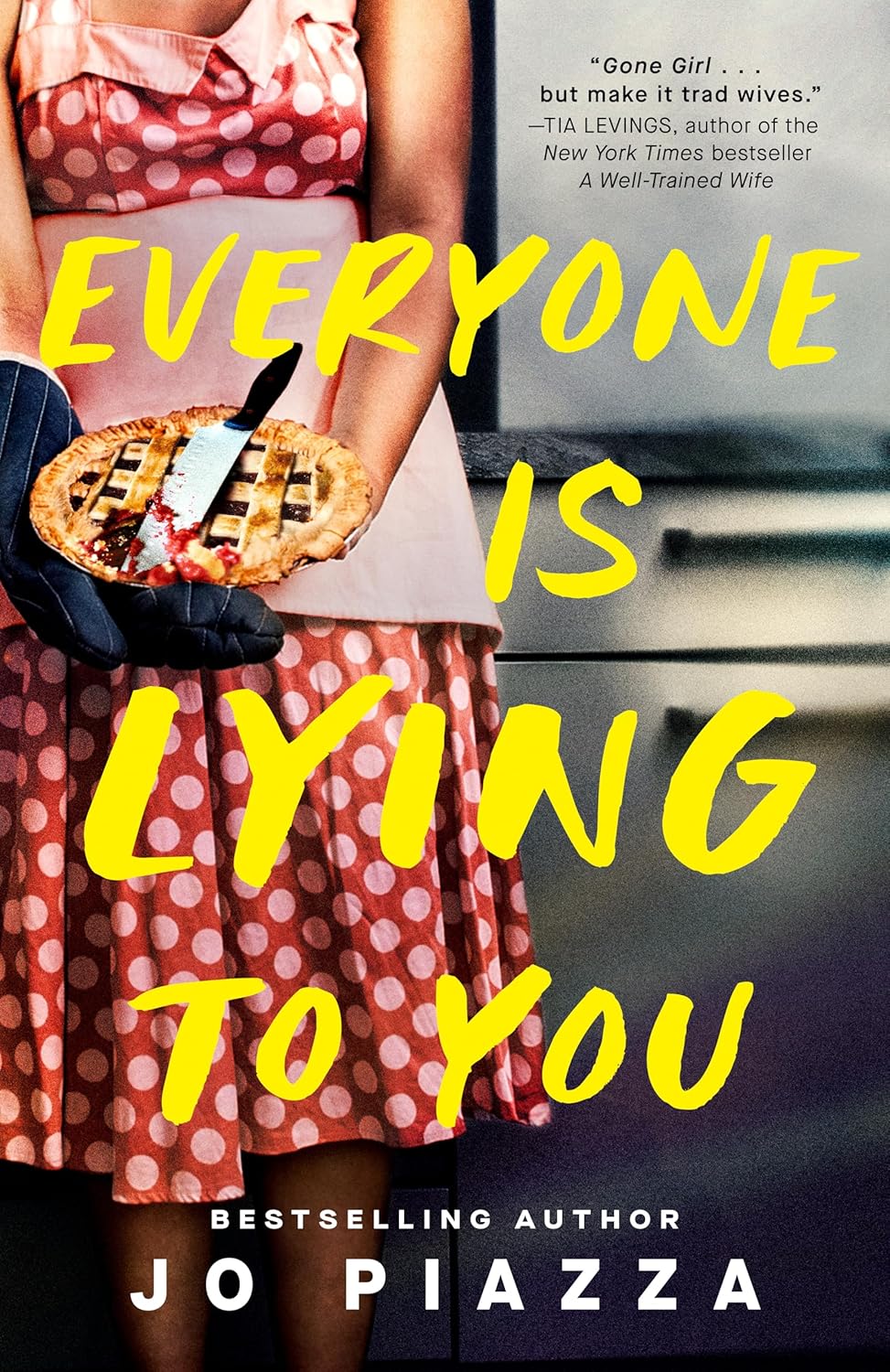 Everyone is Lying to You by Jo Piazza (Paperback)