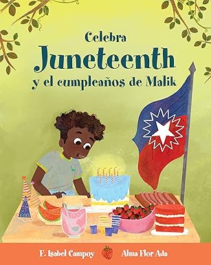 Celebrate Juneteenth and Malik's Birthday by F. Isabel Campoy