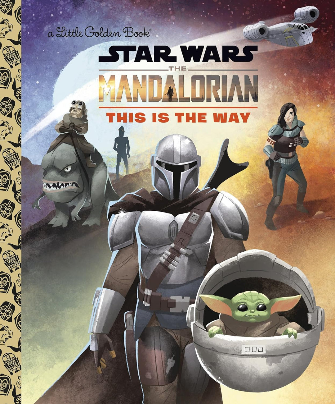 Star Wars The Mandalorian: This is the Way - a Little Golden Book