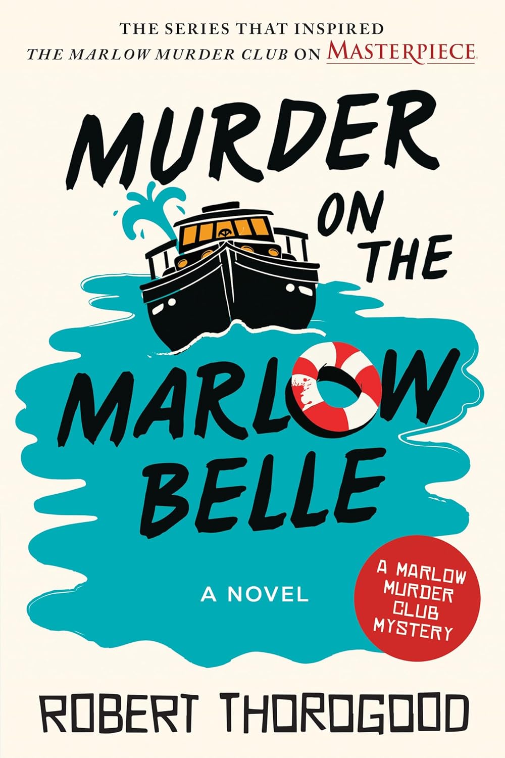 Murder on the Marlow Belle by Robert Thorogood (Hardback)