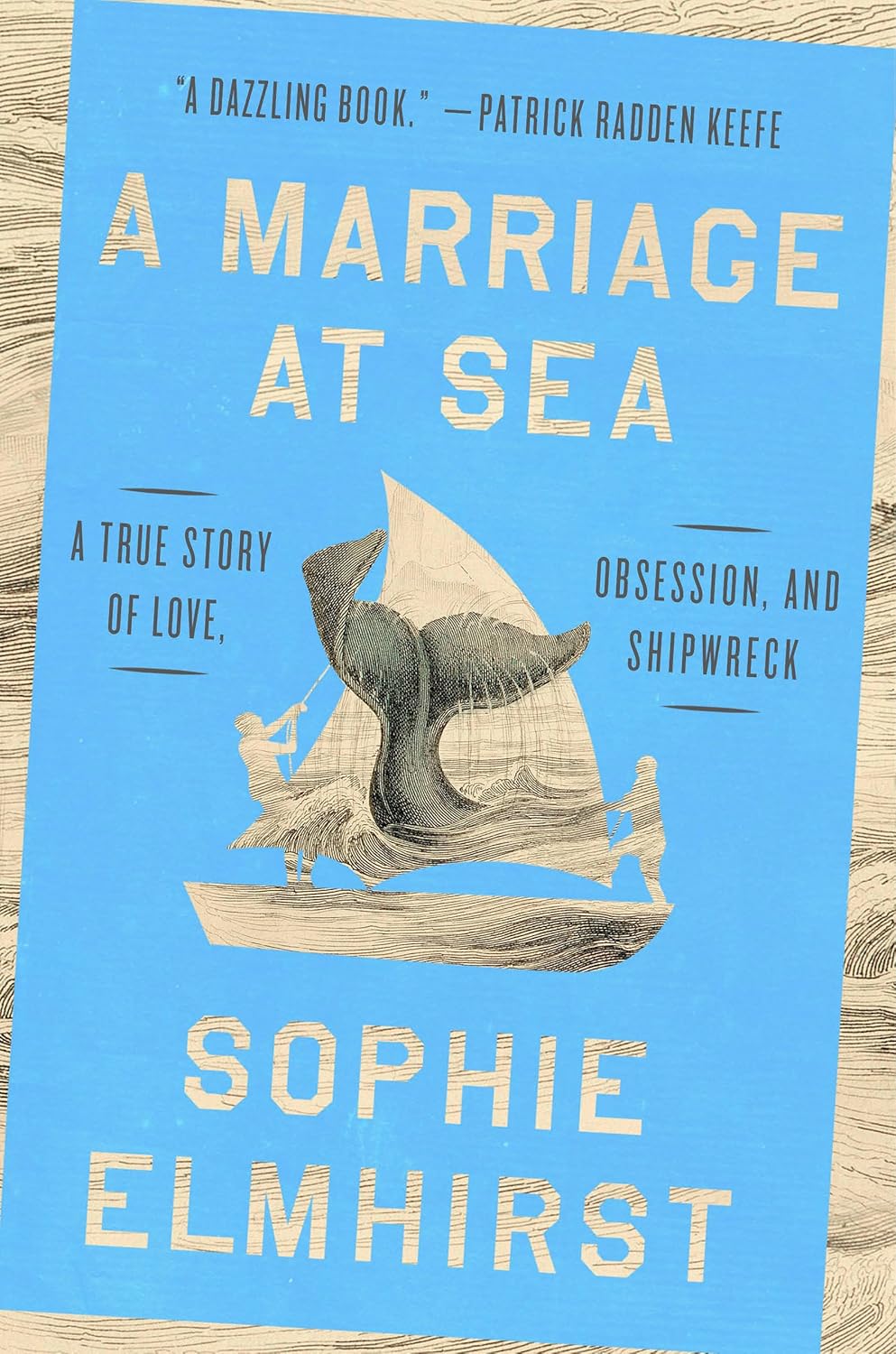 A Marriage at Sea: A True Story of Love, Obsession, and Shipwreck (Hardcover) by Sophie Elmhirst