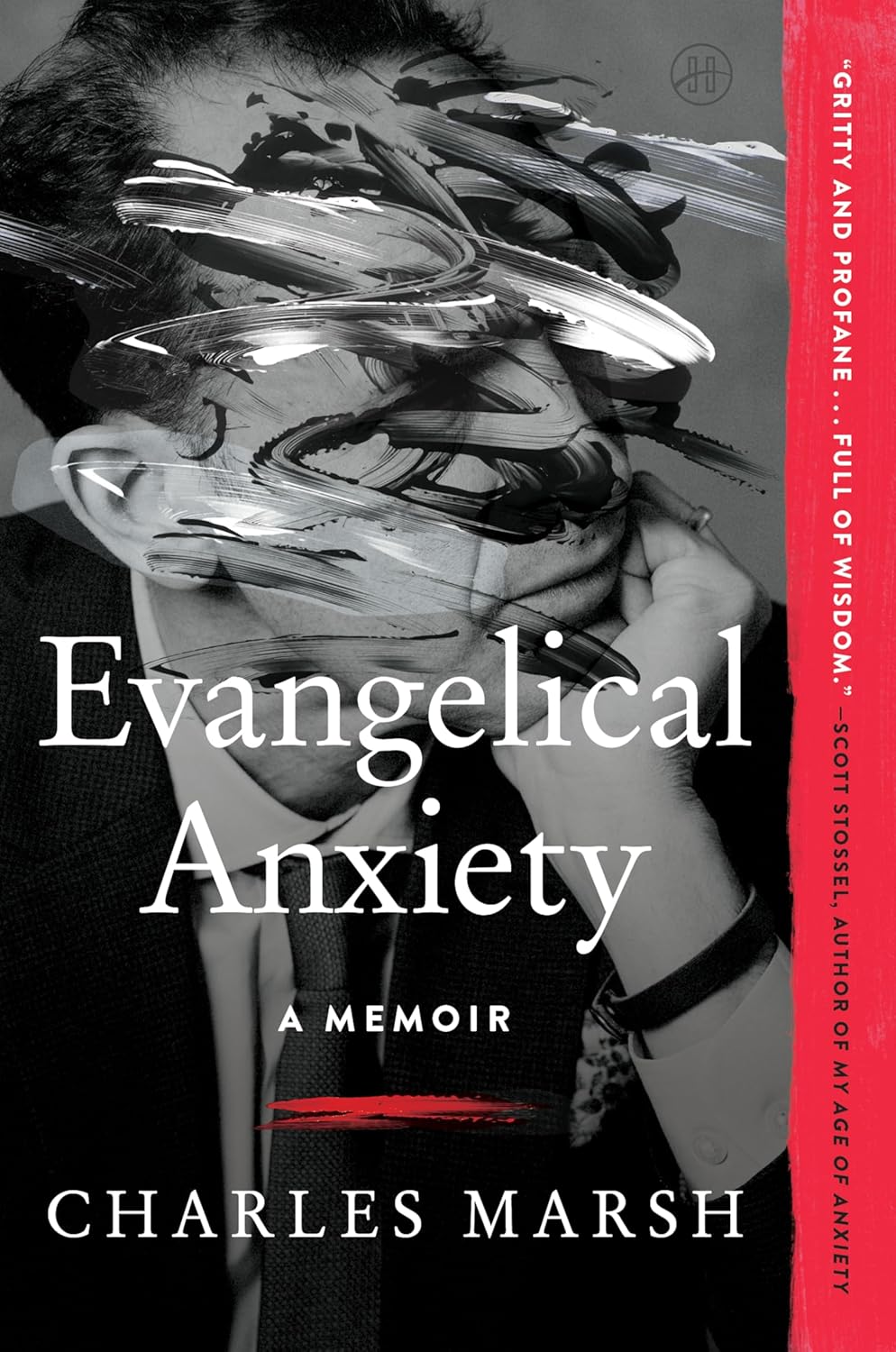 Evangelical Anxiety by Charles Marsh