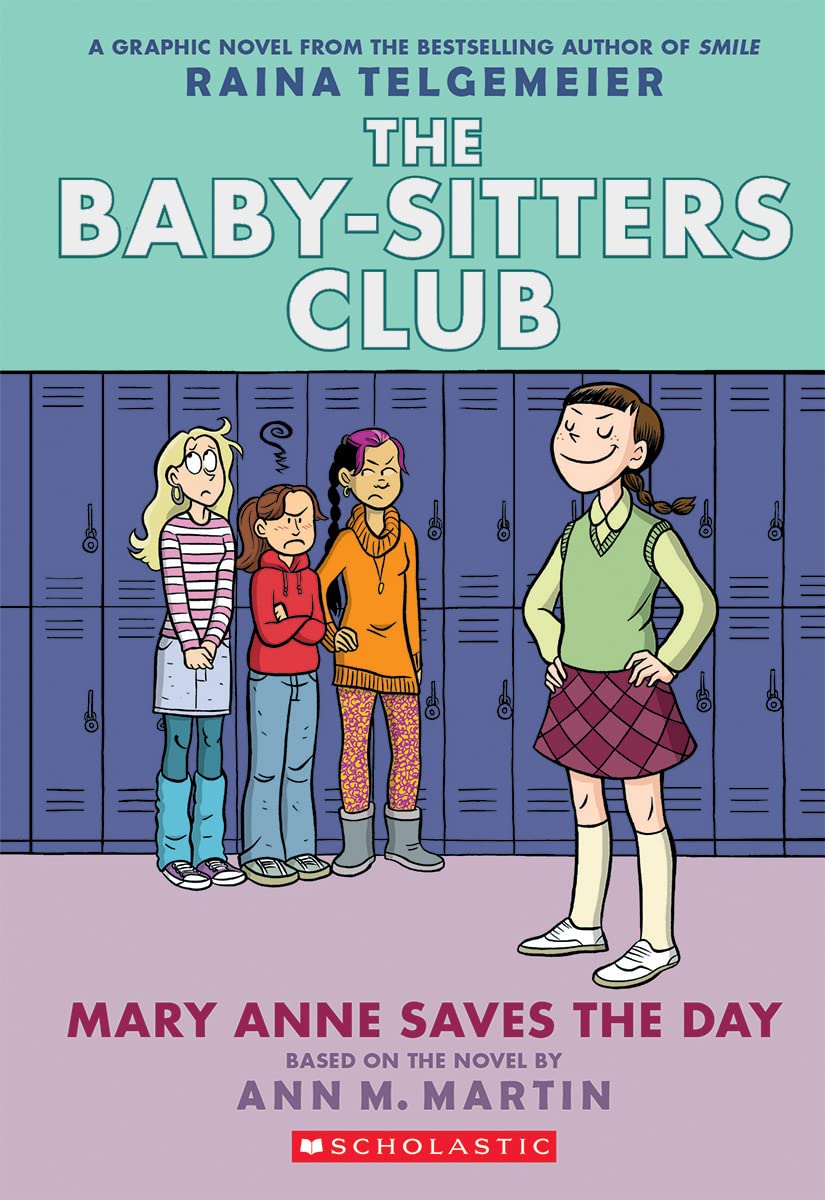 Mary Anne Saves the Day (The Baby-Sitters Club Graphix #3) by Raina Telgemeier and Ann M. Martin