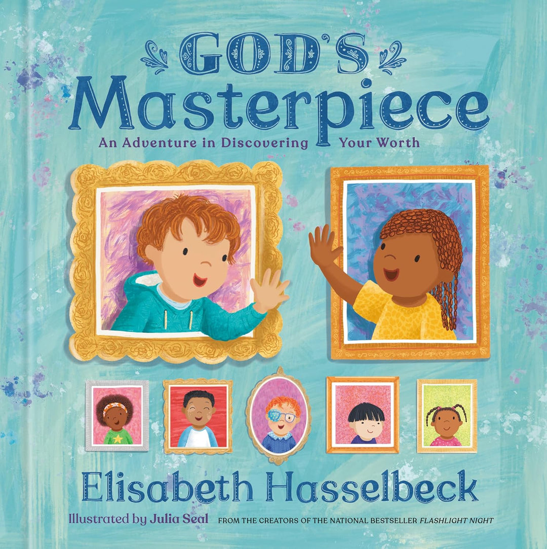 God's Masterpiece: An Adventure in Discovering Your Worth by Elizabeth Hasselbeck