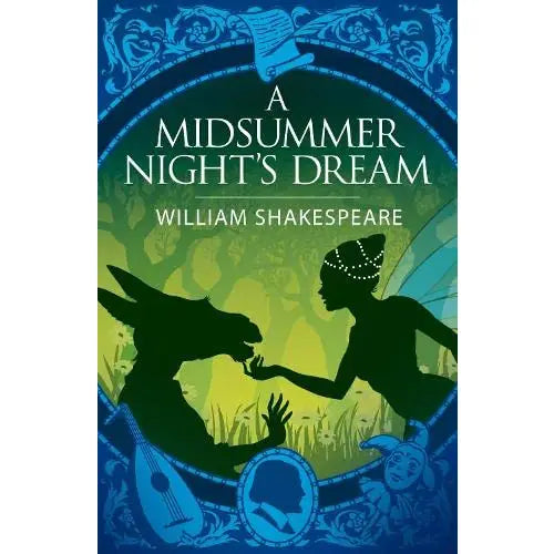 A Midsummer Night's Dream by William Shakespeare (Arc Classics)