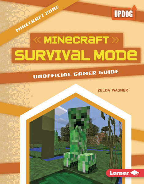 Minecraft Survival Mode Unofficial Gamer Guide by Zelda Wagner