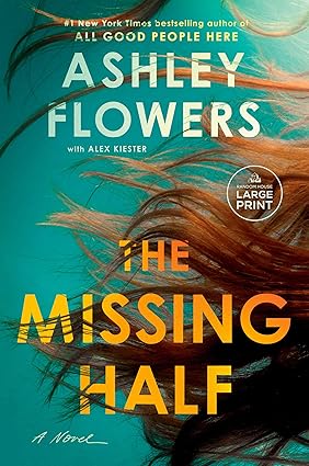 The Missing Half by Ashley Flowers
