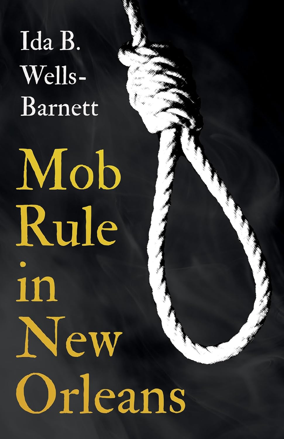 Mob Rule in New Orleans by Ida B. Wells-Barnett