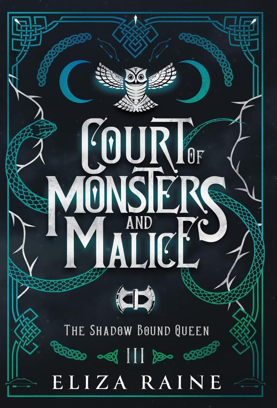 Court of Monsters and Malice: The Shadow Bound Queen Book 3 by Eliza Raine (Special Edition)