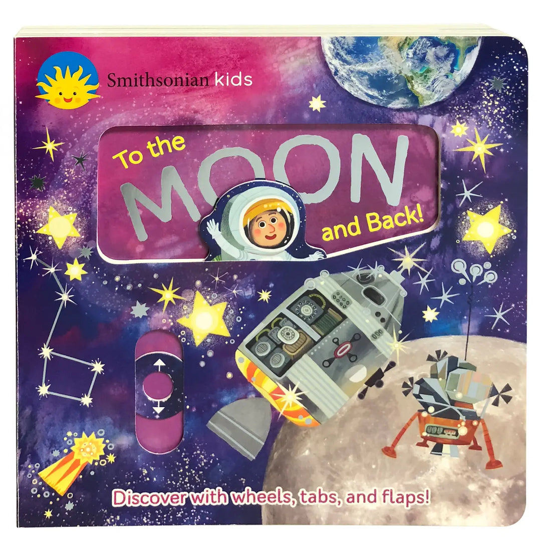 To the Moon and Back (Smithsonian Kids) Board Book