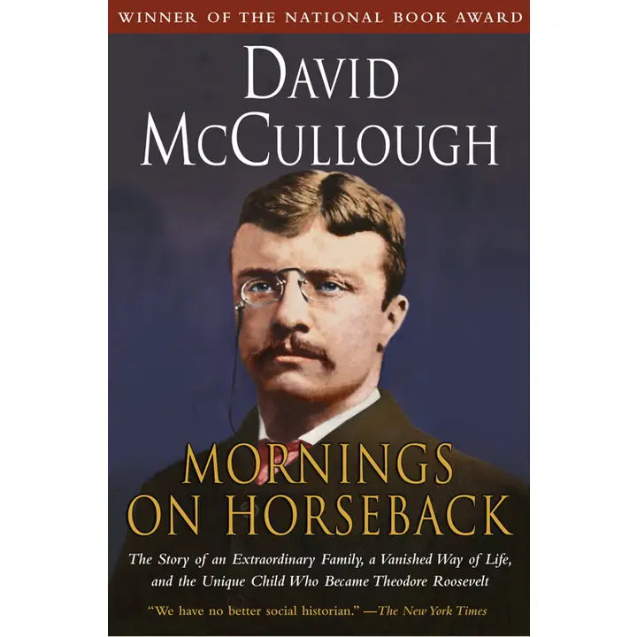 Mornings On Horseback by David McCullough