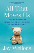 All That Moves Us by Jay Wellons
