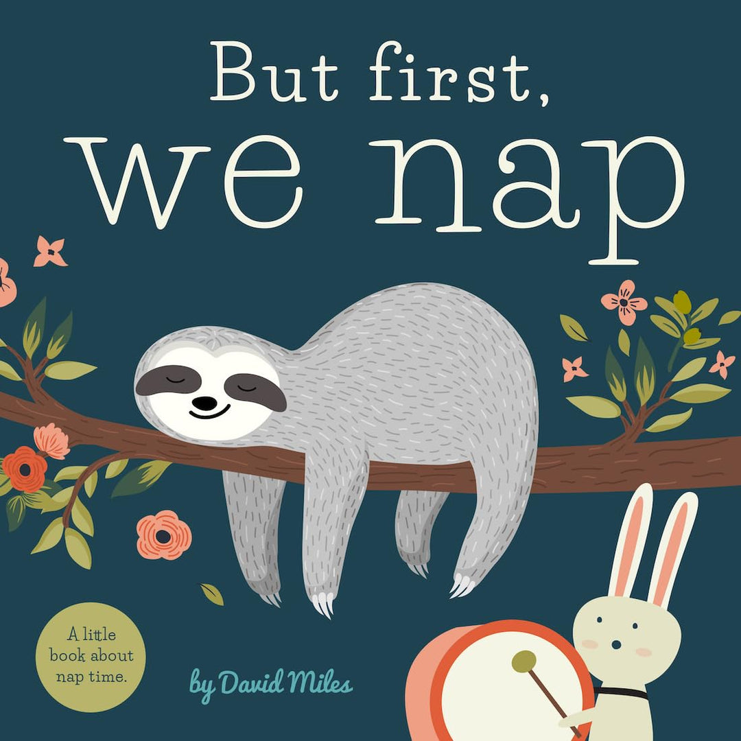 But First, We Nap by David Miles and Darya Dremova