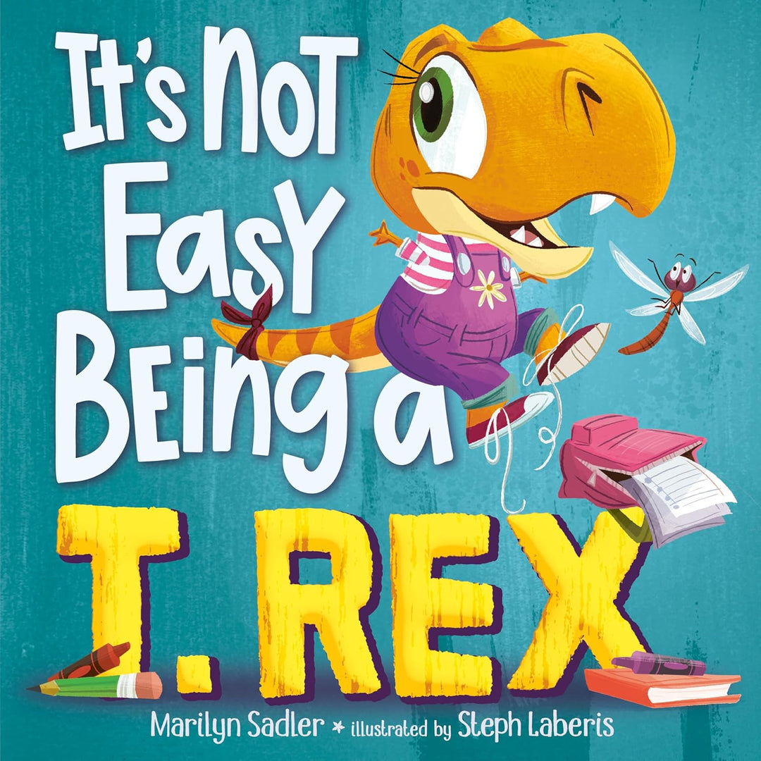 It's Not Easy Being A T. Rex by Marilyn Sadler (Hardback)