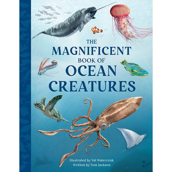 The Magnificent Book of Ocean Creatures by Tom Jackson